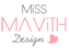 Miss Mavith - Design with ♥